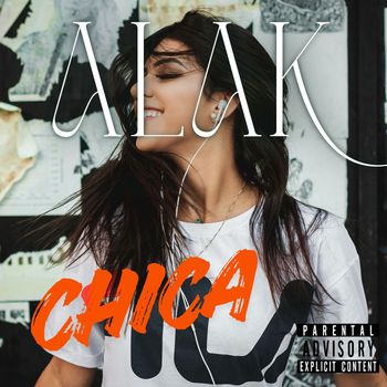 Alak - Chica  (Explicit)