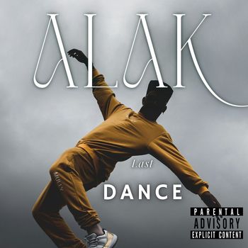 Alak - Last dance (Explicit)