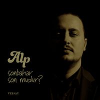 Alp - Sonbahar Son Mudur?