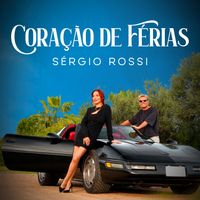 Sérgio Rossi - Coração de férias