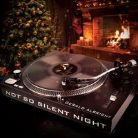 Gerald Albright - Not So Silent Night