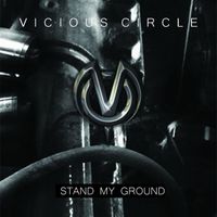 Vicious Circle - Stand My Ground