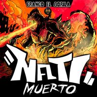 Franco "El Gorilla" - Nati Muerto (Explicit)