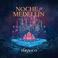 Versálico - Noche en Medellín