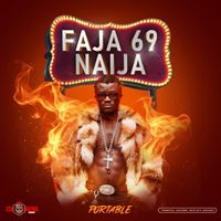 Portable - Faja 69 Naija (Explicit)