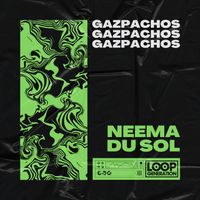 Neema du Sol - Gazpachos