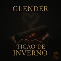 Glender - Tição De Inverno
