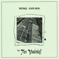 Theo Vandenhoff - Wong Kar-wai