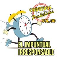 Los Mercenarios - EL IMPUNTUAL IRRESPONSABLE - CORRIDOS PROHIBIDOS, VOL. 30