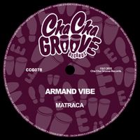 Armand Vibe - Matraca (Extended Mix)
