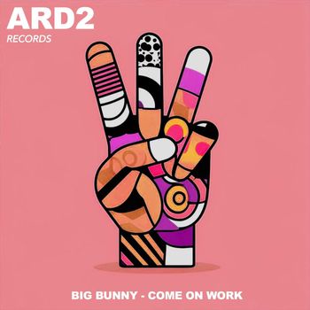 Big Bunny - Come on Work
