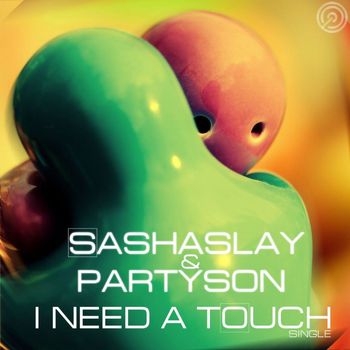 SashaSlay - I Need A Touch