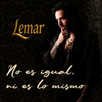 Lemar - No es igual, ni es lo mismo