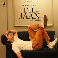 Gurnazar - Dil Tu Jaan Tu (Jazz Version)