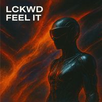 LCKWD - Feel IT (Explicit)