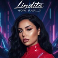 Lindita - How Far ?
