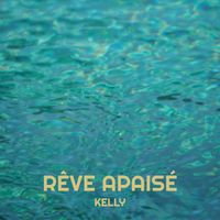 KELLY - Rêve Apaisé