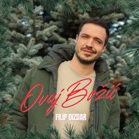 Filip Dizdar - Ovaj Božić