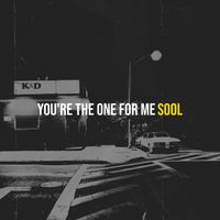 Sool - You're the One for Me