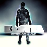 Kastle - Better Off Alone