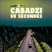 Cabadzi - 59 secondes (Saison 1)
