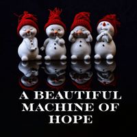 Blue Sera - A Beautiful Machine of Hope