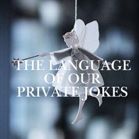 Blue Sera - The Language of Our Private Jokes