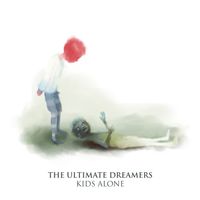 The Ultimate Dreamers - Kids Alone