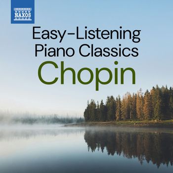 Frédéric Chopin, İdil Biret, Balázs Szokolay, Irina Zaritzkaya - Easy-Listening Piano Classics: Chopin