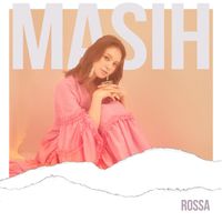 Rossa - Masih