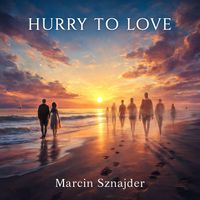 Marcin Sznajder - Hurry to Love