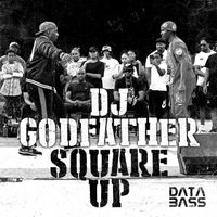DJ Godfather - Square Up