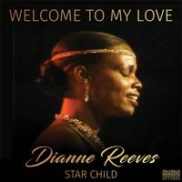 Dianne Reeves - Welcome To My Love