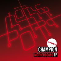 Champion - Motherboard EP