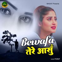 Yusuf - Bewafa Tere Aansu