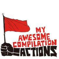 My Awesome Compilation - Actions