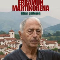 Erramun Martikorena - Atzar gaitezen