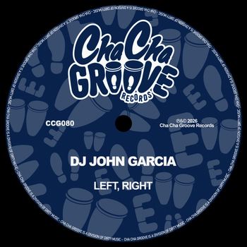 DJ John Garcia - Left, Right (Extended Mix)