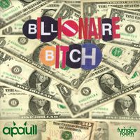 apaull - Billionaire Bitch (Explicit)