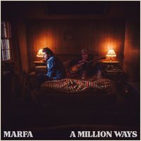 Marfa - A Million Ways