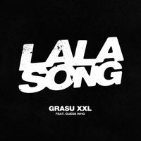 Grasu XXL - LaLa Song