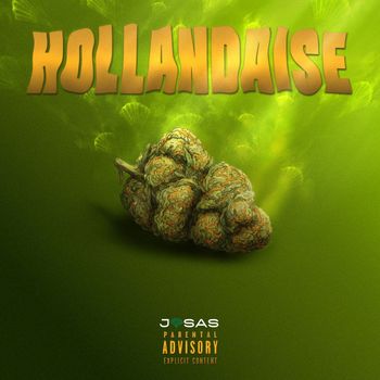 Josas - Hollandaise (Explicit)