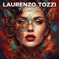 Laurenzo Tozzi - Fly with You
