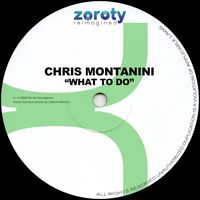 Chris Montanini - What to Do