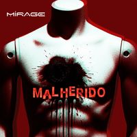 Mirage - Malherido