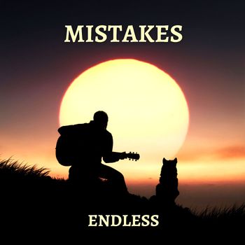 ENDLESS - Mistakes