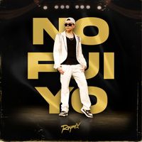 Raymix - No Fui Yo
