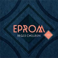 Eprom - Regis Chillbin
