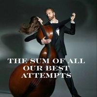 Blue Sera - The Sum of All Our Best Attempts