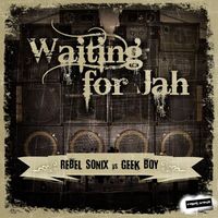 Rebel Sonix - Waiting For Jah